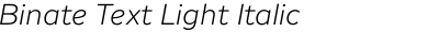 Binate Text Light Italic